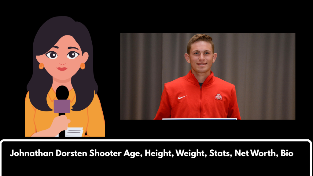 Johnathan Dorsten Shooter Age, Height, Weight, Stats, Net Worth, Bio   